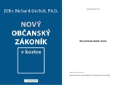 Richard Gürlich:Nový občanský zákoník v kostce